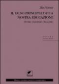 Il falso principio della nostra educazione. Ovvero umanismo e realismo