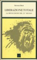 Liberazione totale. La rivoluzione del 21° secolo