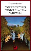 Vani tentativi di vendere l'anima al diavolo. Ediz. integrale