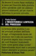 L' insostenibile lentezza del processo