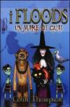 Un mare di guai. I Floods vol.6
