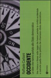 Occidente. Le idee che hanno portato allo Stato democratico