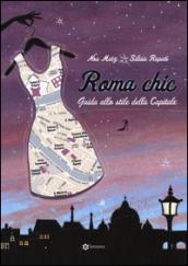 Roma chic. Guida allo stile della capitale