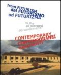 Dal futurismo ai percorsi contemporanei. Ediz. italiana, inglese, montenegrina. Catalogo della mostra (Porto Montenegro, 5 luglio-15 agosto 2013)