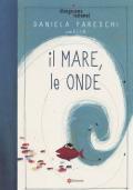 Il mare, le onde. Disegniamo insieme! vol.2