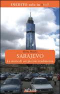 Sarajevo La storia di un piccolo tradimento (GrandAngolo)