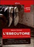 L'esecutore. Francia, 1981. Il boia racconta la fine dell'era della ghigliottina. Con DVD