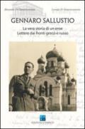 Gennaro Sallustio. La vera storia di un eroe. Lettere dai fronti greco e russo