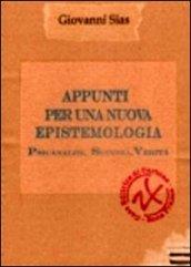 Appunti per una nuova epistemologia. Psicanalisi, scienza, verità