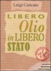 Libero olio in libero Stato