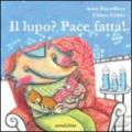 Il lupo? Pace fatta! Filastrocca miracolosa contro la paura del lupo cattivo