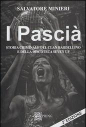 I pascià. Storia criminale del clan Bardellino e della discoteca Seven Up