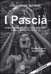 I pascià. Storia criminale del clan Bardellino e della discoteca Seven Up