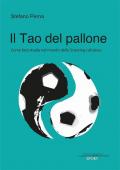 Tao del pallone. Come farsi strada nel mondo dello scouting calcistico (Il)