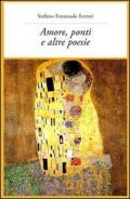 Amore, ponti e altre poesie