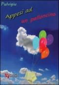 Appesi ad un palloncino