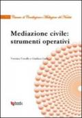 Mediazione civile. Strumenti operativi