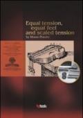 Equal tension, equal feel and scaled tension