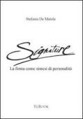 Signature. La firma come sintesi di personalità