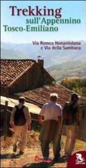 Trekking sull'appennino tosco-emiliano. Via Romea Nonantolana e via della Sambuca