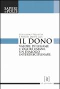 Il dono. Valore di legame e valori umani. Un dialogo interdisciplinare