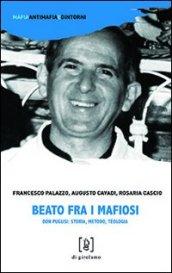 Beato fra i mafiosi. Don Puglisi: storia, metodo, teologia