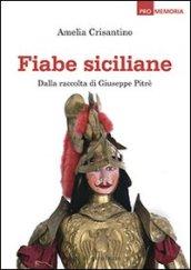 Fiabe siciliane. Dalla raccolta di Giuseppe Pitrè