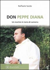 Don Peppe Diana. Un martire in terra di camorra