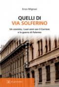 Quelli di via Solferino. Un cronista, i suoi anni con il Corriere e la guerra di Palermo