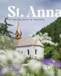 St. Anna. Ein Juwel in Graun im Vinschgau
