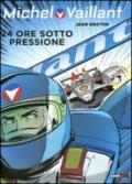 24 ore sotto pressione. Michel Vaillant