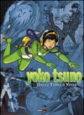 Dalla Terra a Vinea. Yoko Tsuno. L'integrale. 1.