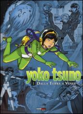 Dalla Terra a Vinea. Yoko Tsuno. L'integrale. 1.