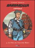 La fine del falcone nero. Barbarossa. L'integrale: 4