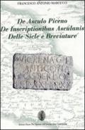 De Asculo Piceno, de inscriptionibus asculanis, delle sicle e breviature