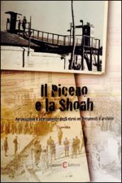 Il Piceno e la Shoah. Persecuzione e internamento degli ebrei nei documenti d'archivio