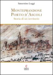 Monteprandone Porto d'Ascoli. Storia di un territorio