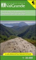 Carta escursionistica informazioni turistiche. La carta ufficiale del Parco Nazionale Val Grande 1:30.000. Ediz. italiana e inglese
