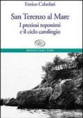 San Terenzo al Mare. I preziosi toponimi e il ciclo carolingio