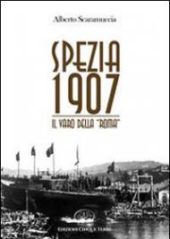 Spezia 1907. Il varo della «Roma»