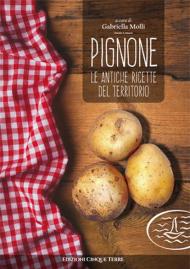 Pignone. Le antiche ricette del territorio