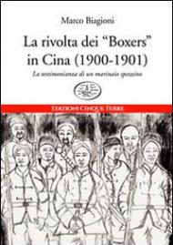 La rivolta dei «Boxers» in Cina (1900-1901). La testimonianza di un marinaio spezzino
