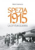 Spezia 1915. La città in guerra