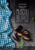 Muscoli del golfo. Ricette e storie