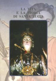 La vita e la storia di Santa Lucia