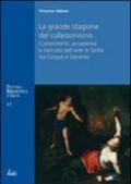 La grande stagione del collezionismo Mecenati, accademie e mercato dell'arte in Sicilia tra Cinque e Seicento