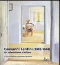 Giovanni Lentini (1882-1948). Un palermitano a Milano