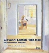 Giovanni Lentini (1882-1948). Un palermitano a Milano