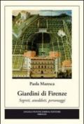 Giardini di Firenze. Segreti, anedotti, personaggi