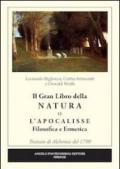 Il grande libro della natura o l'Apocalisse. Filosofica ermetica. Trattato di alchimia del 1790